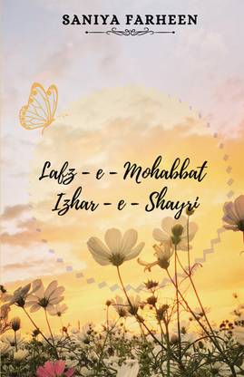 Lafz - e - Mohabbat, Izhaar - e - Shayari