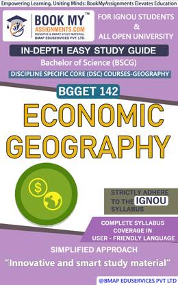 IGNOU BGGET 142 Economic Geography In Depth Easy Guide Book For Ignou Studeny