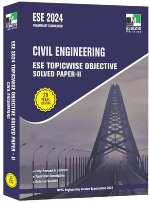 ESE 2024 – CIVIL ENGINEERING ESE TOPICWISE OBJECTIVE SOLVED PAPER 2
