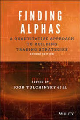 Finding Alphas - A Quantitative Approach to Building Trading Strategies, Second Edition