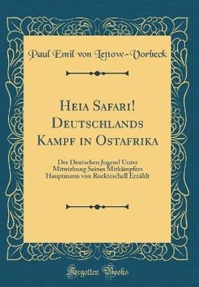 Heia Safari! Deutschlands Kampf in Ostafrika