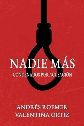 NADIE MAS Condenados por Acusacion