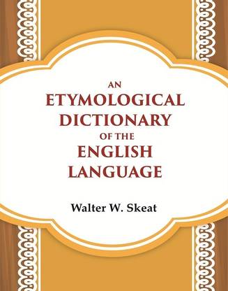 An Etymological Dictionary of the English Language