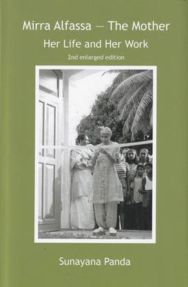 Mirra Alfassa - The Mother Her Life and Her Work