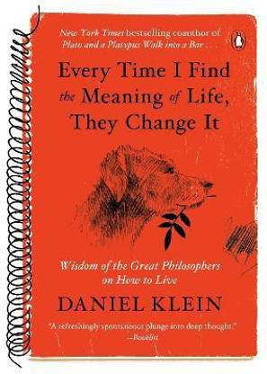 Every Time I Find the Meaning of Life, They Change It
