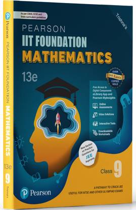Pearson IIT Foundation' 25 Mathematics Class 9 | For JEE, NTSE & Olympiad Exams |As per CBSE, ICSE & State Curriculums | Includes JEE Practice Questions |Free acess to 14 Online Assessments, 43 Video Solutions & Interactive Tests via Pearson MyInsights & elibrary |13th edition