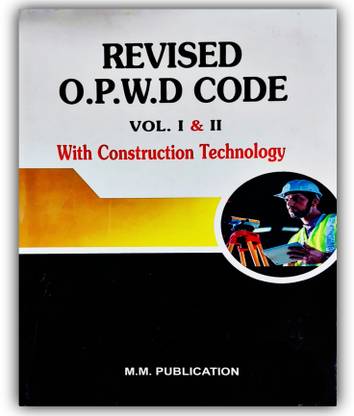 Revised O,P.W.D Code-vol-1 & 2 with Construction technolog2024
Latest Edition by C.R. Dash & J.K Mohanty. MM PUBLICATION