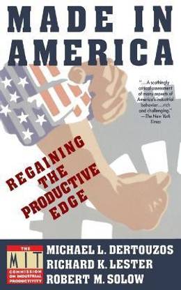 Made in America  - Regaining the Productive Edge