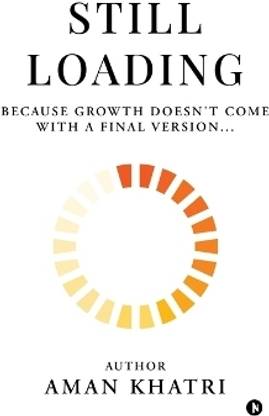 STILL LOADING  - Because Growth Doesn’t Come with a Final Version...