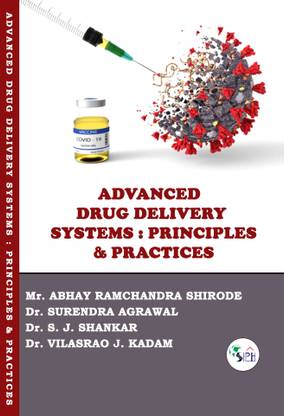 Advanced Drug Delivery Systems : Principles & Practices