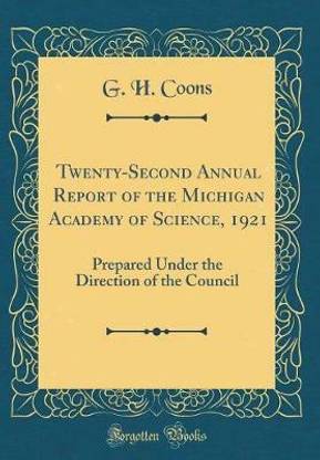 Twenty-Second Annual Report of the Michigan Academy of Science, 1921: Prepared Under the Direction of the Council (Classic Reprint)