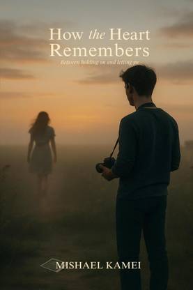 How the heart remembers  - Between holding on and letting go