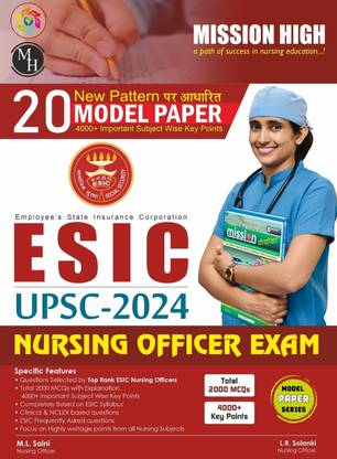 ESIC NURSING OFFICER MODEL PAPER l UPSC ESIC STAFF NURSE EXAM BOOK GUIDE l ENGLISH EDITION -2024 By : M.L. Saini ,L.R.Solanki , Foreword by Pooja Chaudhary