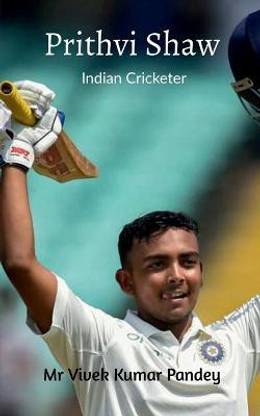 Prithvi Shaw  - Indian Cricketer