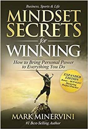 Mindset Secrets for Winning: How to Bring Personal Power to Everything You Do Paperback – 2019 Paperback
