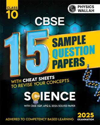Pw Cbse 15 Sample Question Papers Class 10 Science for 2024 Exam