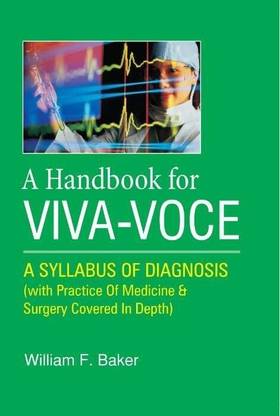 A Handbook for Viva-Voce A Syllabus of Diagnosis (with Practice of Medicine and Surgery Covered in Depth)