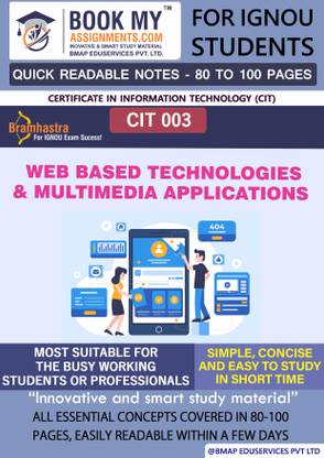 IGNOU CIT 003 Web based Technologies & Multimedia Applications Quick Readable Notes | Important Topic-wise Conceptual Notes | Certificate in Information Technology (CIT)