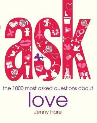 ASK: the 1000 most-asked questions about Love