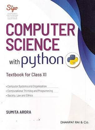 Computer Science with Python Textbook for Class 11  - Computer Science with Python Textbook for Class 11 - by Sumita Arora