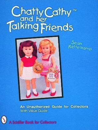 Chatty Cathy (TM) and Her Talking Friends