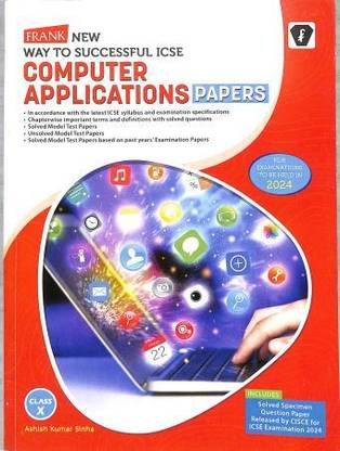 Frank Way To Successful ICSE Computer Application Papers Class 10 (2024)