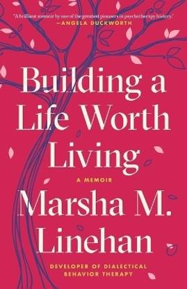 Building a Life Worth Living