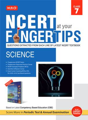 MTG NCERT at your Fingertips Class 7 Science - Chapterwise Topicwise MCQs, NCERT Notes, Assertion & Reason | Based on Latest CBE Pattern
