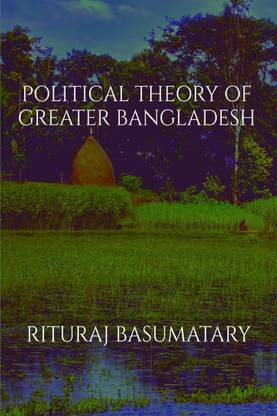 Political Theory of Greater Bangladesh