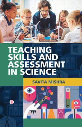 Teaching Skills and Assessment in Science