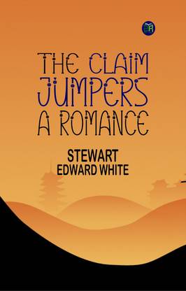 The Claim Jumpers: A Romance