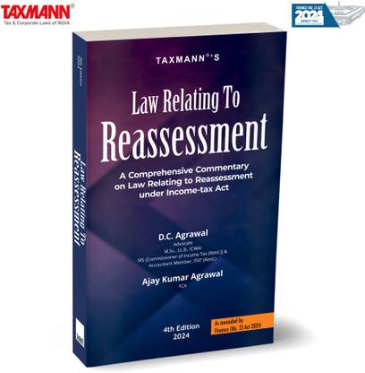 Taxmann's Law Relating to Reassessment – Comprehensive Treatise—Featuring over 3,500 Case Laws | 147 FAQs | Detailed Coverage of Key Topics, All Presented in a User-friendly Format