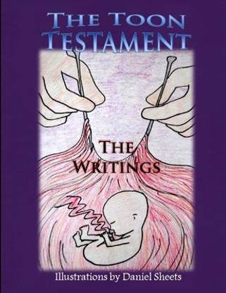 The Toon Testament: The Writings