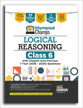 Olympiad Champs Logical Reasoning Class 6 with Chapter-wise Previous 7 Year (2018 - 2024) Questions 2nd Edition | Complete Prep Guide with Theory, PYQs, Past & Practice Exercise