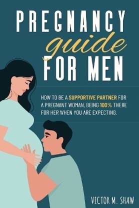 Pregnancy Guide For Men