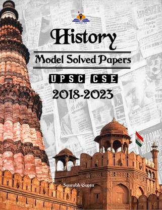 History Optional Model Previous Years Solved Papers (2018-2023) For UPSC CSE By Saurabh Gupta, Darshan IAS