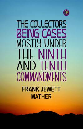 The Collectors: Being Cases mostly under the Ninth and Tenth Commandments
