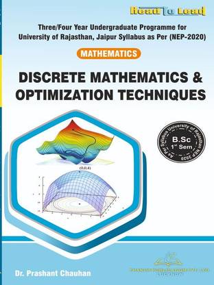 Discrete Mathematics & Optimization Techniques (Mathematics) UOR B.SC First Sem As per NEP-2020 University of Rajasthan Published by thakur publication