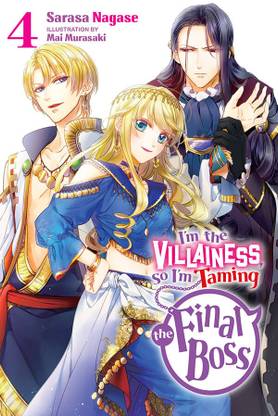 I'm the Villainess, So I'm Taming the Final Boss, Vol. 4 (light novel)