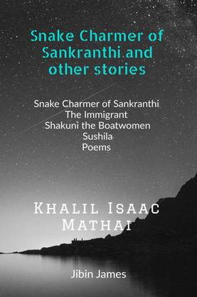 Snake Charmer of Sankranthi and other stories