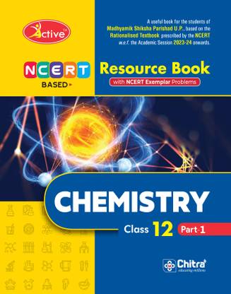 Active Chemistry Part -1 Class 12 NCERT BASED (A Complete Textbook)  - NCERT-based and OMR Answer Sheet By Chitra Prakashan India Pvt Ltd