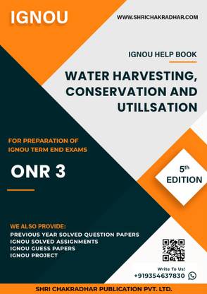 IGNOU ONR 3 Help Book Water Harvesting, Conservation And Utillsation 5th Edition (IGNOU Study Notes/Guidebook) With Solved Previous Year Question Papers IGNOU BAG Skill Enhancement Course Onr3