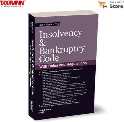 Taxmann's Insolvency and Bankruptcy Code with Rules and Regulations – Covering annotated text of IBC with updated Rules | Regulations | Notifications | RBI Directions | Law Guide [2025]