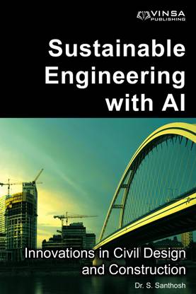 Sustainable Engineering with AI: Innovations in Civil Design and Construction