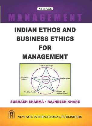 Indian Ethos and Business Ethics for Management