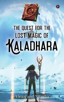 The Quest for the Lost Magic of Kaladhara