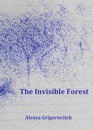 The Invisible Forest