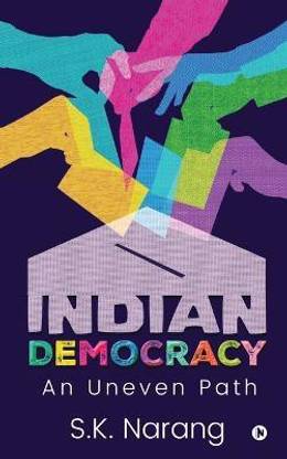 Indian Democracy  - An Uneven Path