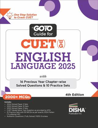 Go To Guide for CUET (UG) English Language 2025 with 16 Previous Year Chapter-wise Solved Questions & 10 Practice Sets 4th Edition | PYQs & Practice Question Bank