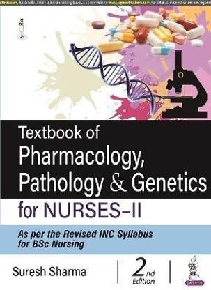 Textbook of Pharmacology, Pathology & Genetics for Nurses-II